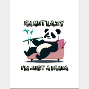 I'M NOT LAZY, I'M JUST A PANDA Posters and Art